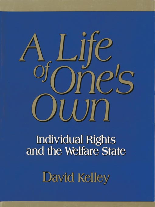 Title details for A Life of One's Own by David Kelley - Available